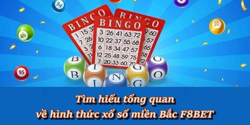 Tại sao xổ số miền Bắc vẫn giữ được chỗ đứng trên F8BET